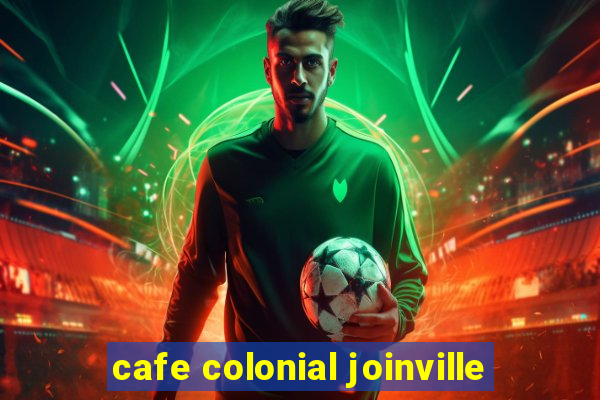 cafe colonial joinville